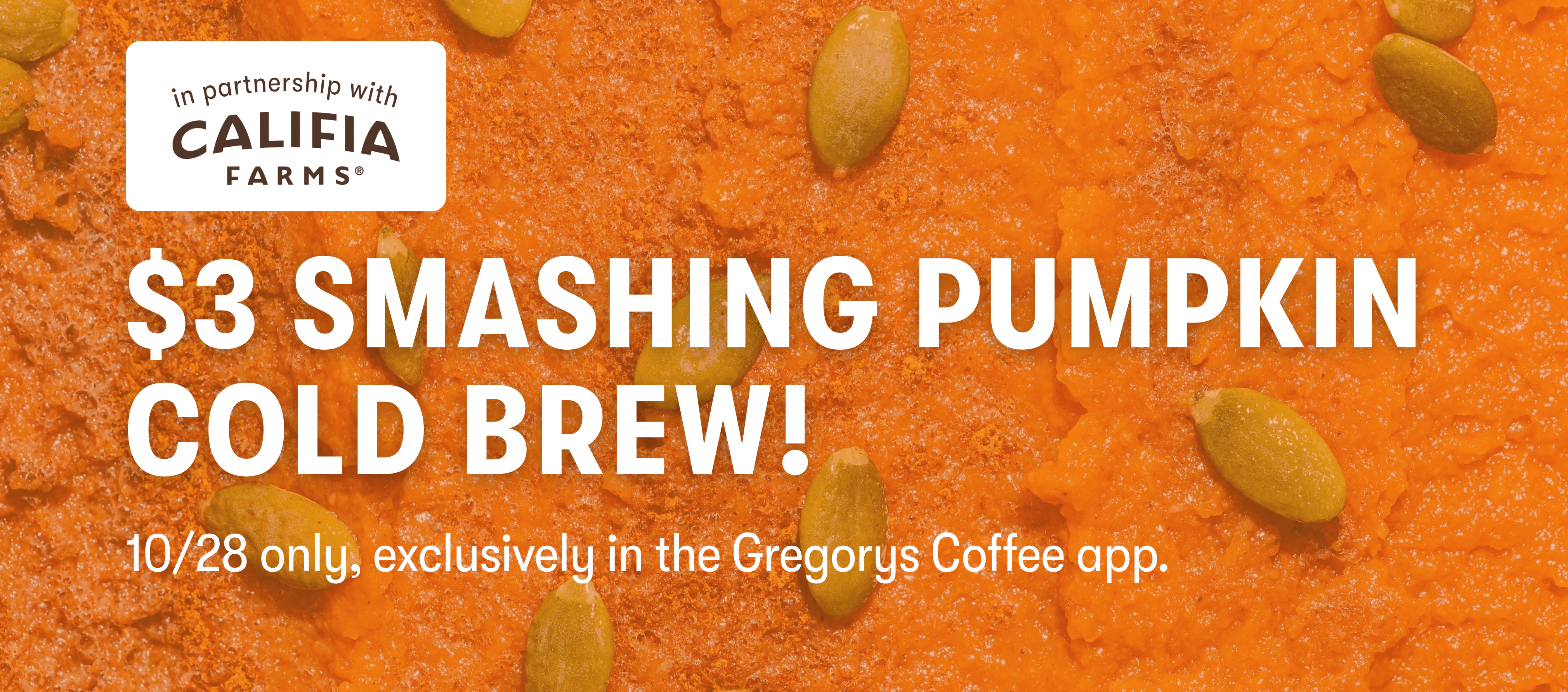 Gregorys Coffee x Califia Farms: $3 Smashing Pumpkin Cold Brew Promo - Gregorys Coffee